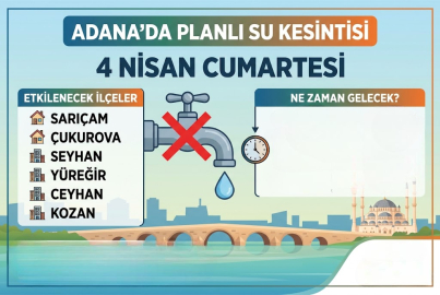Adana’da 4 Nisan Cumartesi günü su kesintisi var mı? Hangi mahalleler etkilendi? Sular ne zaman gelecek?