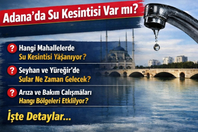 Adana’da su kesintisi! 5 Nisan’da hangi mahallelerde su yok? sular ne zaman gelecek?