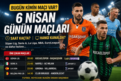 6 Nisan 2026 Pazartesi bugün kimin maçı var? Hangi ligler oynanacak, saat kaçta ve hangi kanalda?