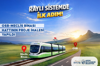 Hatay Antakya OSB ile kent merkezi arasındaki raylı sistem projesinde ön ihale tamamlandı