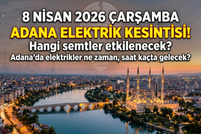 Gece yarısı başlayacak, sabaha kadar sürecek! Adana’nın 15 ilçesinde 8 saatlik dev elektrik kesintisi (8 Nisan 2026 Çarşamba Toroslar EDAŞ listesi)