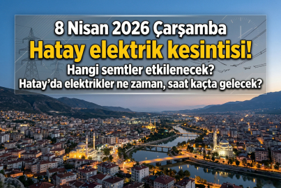 Hatay'ın 15 ilçesinde 8 saat sürecek elektrik kesintisi! 8 Nisan 2026 Çarşamba günü Toroslar EDAŞ ile güncel elektrik kesinti duyuruları yayında!