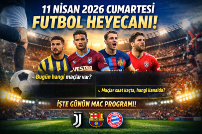 Bugünün maç programı belli oldu! 11 Nisan 2026 Cumartesi hangi maçlar var, saat kaçta ve hangi kanalda?