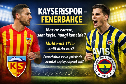 Kayserispor-Fenerbahçe maçı ne zaman, saat kaçta, hangi kanalda?