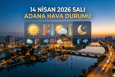 14 Nisan 2026 Salı Adana Hava Durumu || Adana'da yarın hava nasıl olacak?