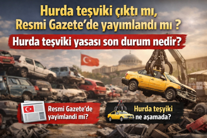 Hurda Teşviki Meclis’e geldi mi? Hurda teşviki yasası son durum ne? 2026’da yeni gelişme var mı?