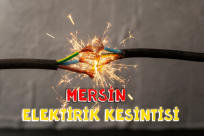 Mersin'de elektrik kesintisi 17 Nisan 2026: Elektrikler ne zaman gelecek?