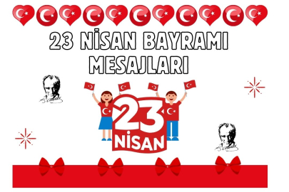 23 Nisan 2026 mesajları ve kutlama sözleri | Atatürk'ün 23 Nisan sözleri | WhatsApp, Instagram ve X için paylaşımlar