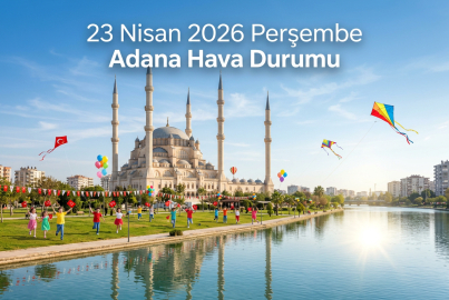 Adana 23 Nisan 2026 Perşembe hava durumu nasıl olacak? Meteoroloji saat verdi: Yarın Adana'da gök gürültülü sağanak yağış mı var?