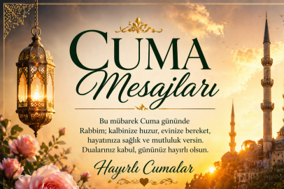 24 Nisan 2026 cuma mesajları: En güzel, anlamlı, resimli ve hadisli cuma sözleri