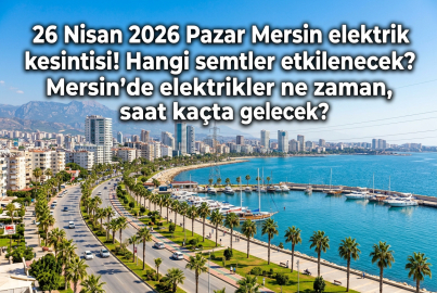 Toroslar EDAŞ Mersin elektrik kesintisi listesi 26 Nisan 2026: Mersin'de hangi ilçelerde elektrikleri kesilecek, kesinti ne kadar sürecek??