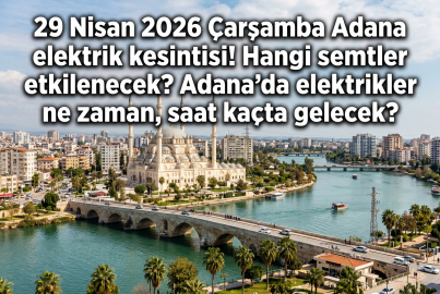 Adana'da karanlık Salı: 15 ilçede elektrikler kesilecek mi, saat kaçta gelecek?