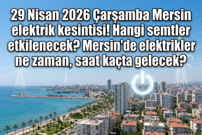 Mersin'de 29 Nisan Çarşamba günü elektrikler mi kesilecek? Toroslar EDAŞ 13 ilçe için duyurdu: İşte kesinti yaşanacak mahalleler