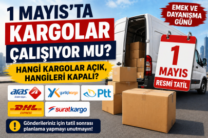 1 Mayıs’ta kargolar çalışıyor mu? 2026 kargo şirketlerinin çalışma durumu netleşti