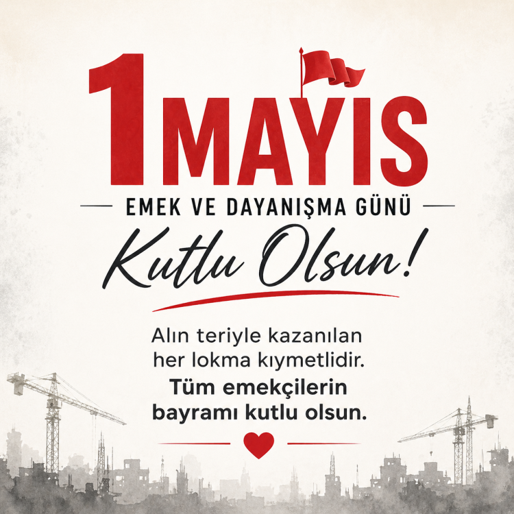 1 MAYIS EMEK VE DAYANIŞMA BAYRAMI MESAJLARI 2026
