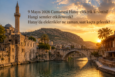 Hatay'ın o ilçelerinde elektrik kesintisi... İşte mahalle mahalle kesinti listesi!