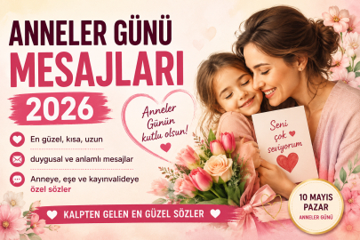 Resimli Anneler Günü mesajları 2026: WhatsApp ve sosyal medya için en güzel sözler