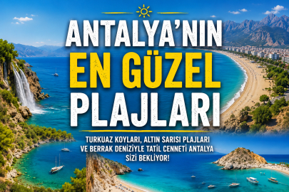 Antalya’nın en güzel plajları 2026: Antalya’da denize nerede girilir, en temiz ve berrak plajları! Hangi koylar görülmeli?