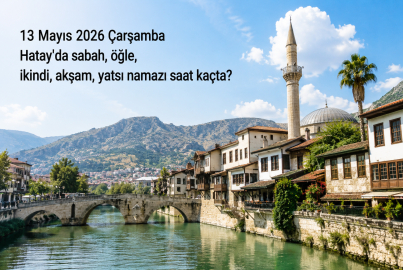Hatay namaz vakitleri 13 Mayıs 2026: Yarın ezan saat kaçta okunacak? İmsak ve akşam saati belli oldu mu?
