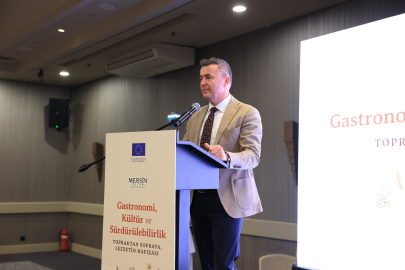 Mersin'de gastronomi ve sürdürülebilirlik buluşması: Topraktan sofraya lezzet