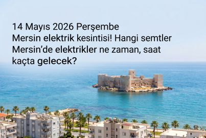 Mersin Toroslar EDAŞ elektrik kesintisi! 14 Mayıs 2026 Perşembe Mersin'de elektrik kesintisi ne zaman bitecek, elektrikler ne zaman gelecek?