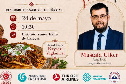 Erciyes Üniversitesi'nden Venezuela'ya lezzet köprüsü: Dr. Mustafa Ülker Kayseri mutfağını Karakas'a taşıyor