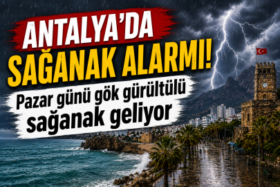 Antalya hava durumu 24 Mayıs 2026: Gökgürültülü sağanak alarmı! Saat saat yağış uyarısı