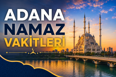 Adana 29 Mayıs Cuma namaz vakitleri: Cuma namazı kaçta kılınacak?