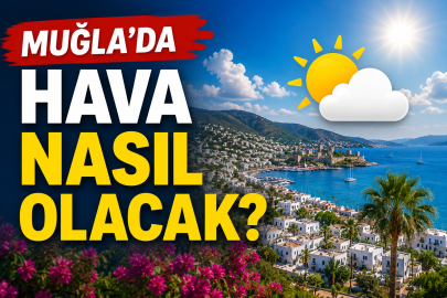 Muğla’da bayram havası! Bodrum, Marmaris ve Fethiye’de hava nasıl olacak?