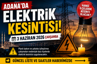 Adana'da 3 Haziran Çarşamba elektrik kesintisi! Hangi ilçelerde elektrikler kesilecek?