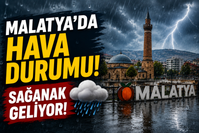 Malatya'da hava alarmı! Gökgürültülü sağanak geliyor: İşte 6-7 Haziran hava durumu