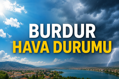 Burdur hava durumu alarmı: Gökgürültülü sağanak geliyor! İşte 5 günlük tahmin