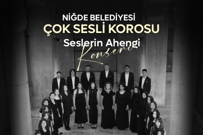 Niğde Belediyesi Çok Sesli Korosu’ndan sanat dolu gece