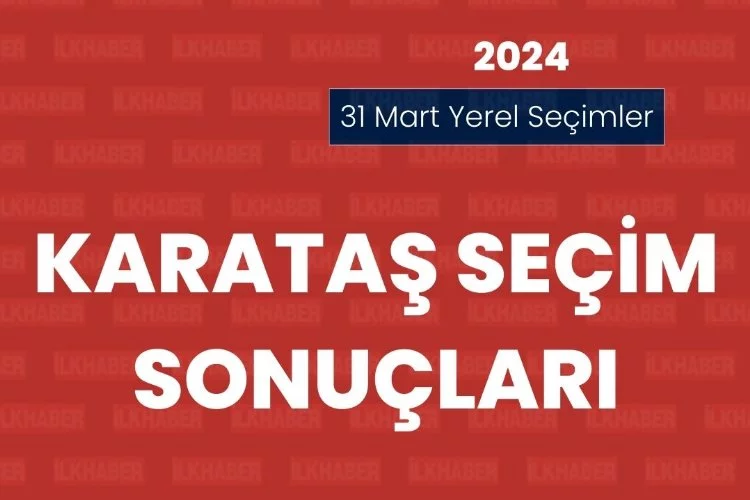 Adana Karataş Seçim Sonuçları 2024