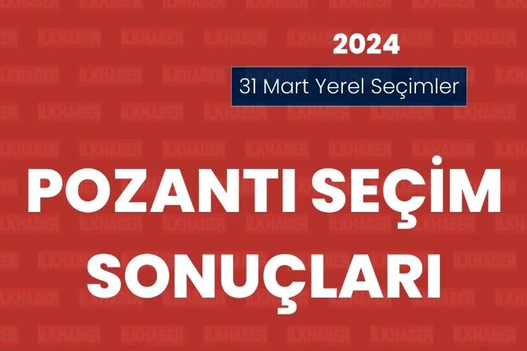 Adana Pozantı Seçim Sonuçları 2024: Kazanan Aday Kim?