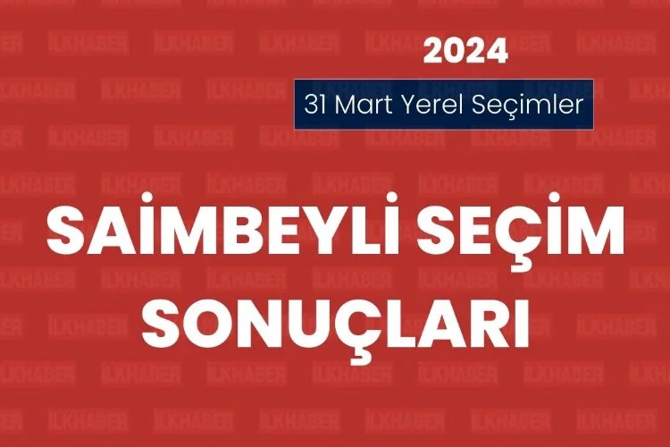 Adana Saimbeyli Seçim Sonuçları 2024: Kazanan Aday Kim?