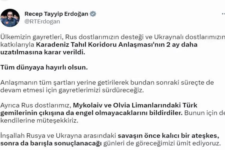 Cumhurbaşkanı Erdoğan: “Tahıl Koridoru Anlaşması 2 ay uzatıldı”