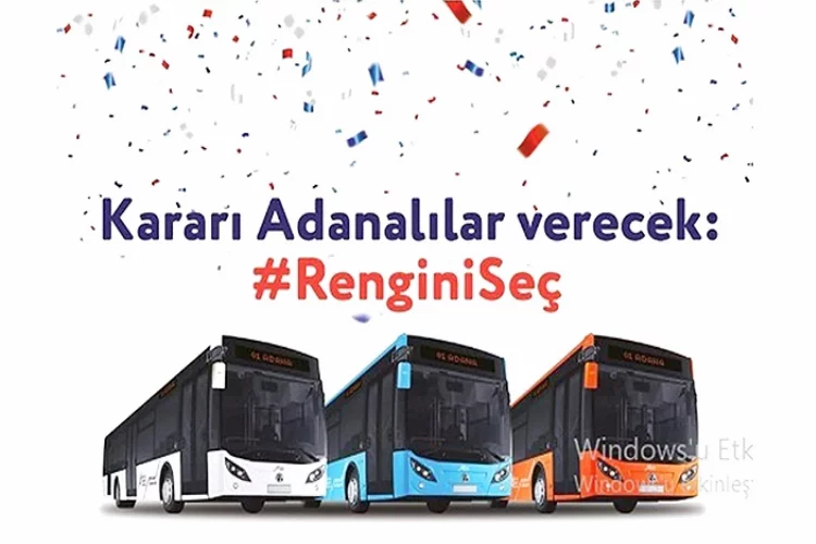 Yeni alınacak otobüslerin rengini Adanalılar seçecek